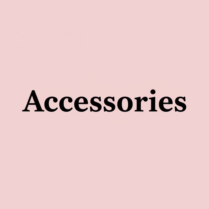 Accessories